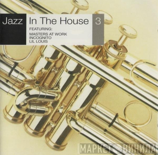  - Jazz In The House 3