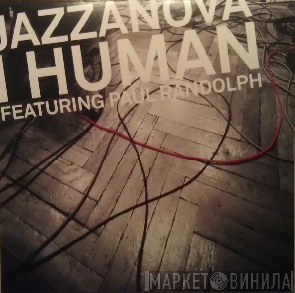 Jazzanova Featuring Paul Randolph  - I Human