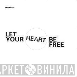 Jazzanova  - Let Your Heart Be Free