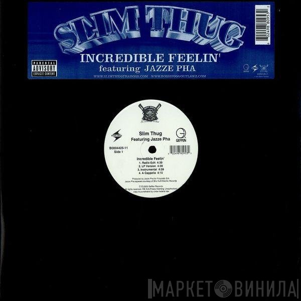 Jazze Pha, Slim Thug - Incredible Feelin'