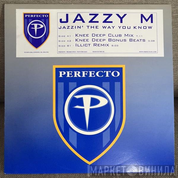 Jazzy M - Jazzin' The Way You Know