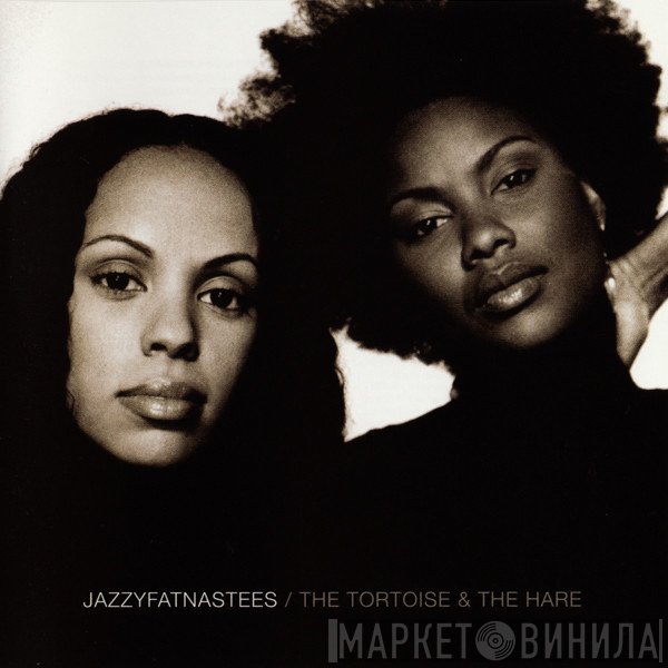 Jazzyfatnastees - The Tortoise & The Hare