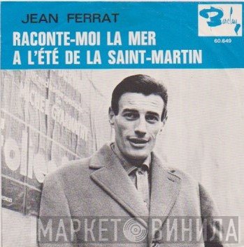 Jean Ferrat  - Raconte-Moi La Mer