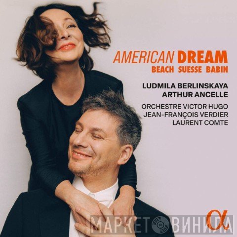 Jean François Verdier, Людмила Берлинская, Laurent Comte, Orchestre Victor Hugo de Franche Comté, Arthur Ancelle - American Dream