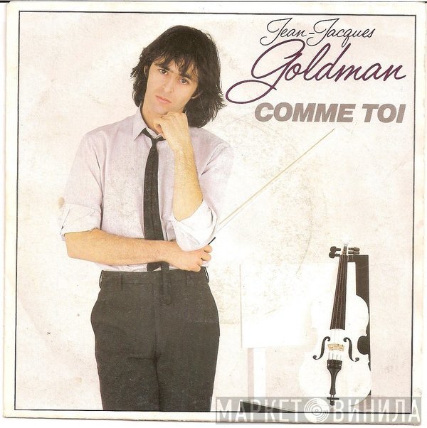 Jean-Jacques Goldman - Comme Toi