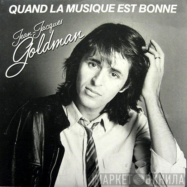 Jean-Jacques Goldman - Quand La Musique Est Bonne