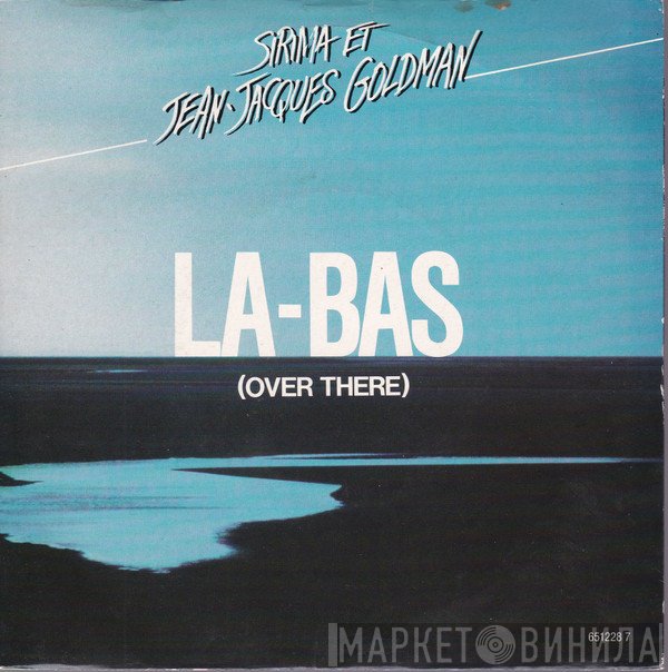 Jean-Jacques Goldman, Sirima - La-Bas (Over There)