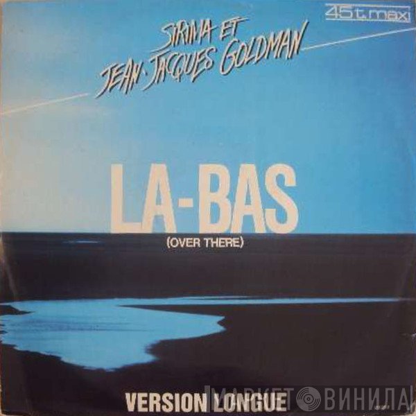Jean-Jacques Goldman, Sirima - La-Bas (Over There)
