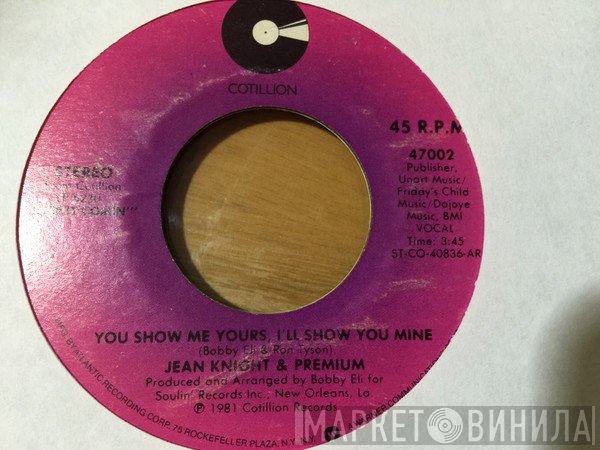 Jean Knight, Premium - You Show Me Yours, I'll Show You Mine