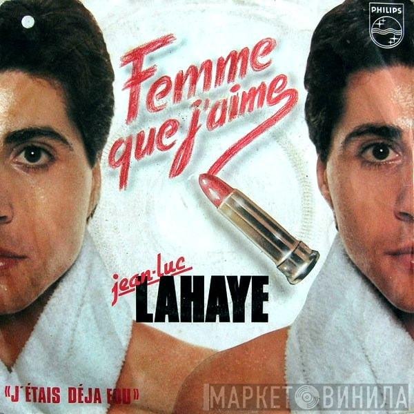 Jean-Luc Lahaye - Femme Que J'aime