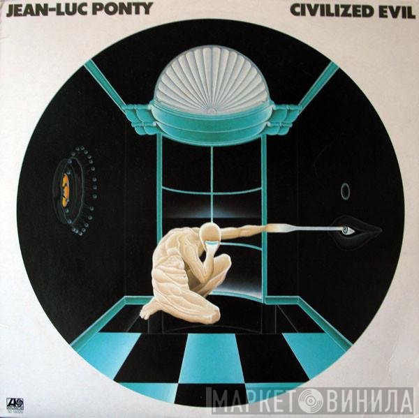 Jean-Luc Ponty  - Civilized Evil