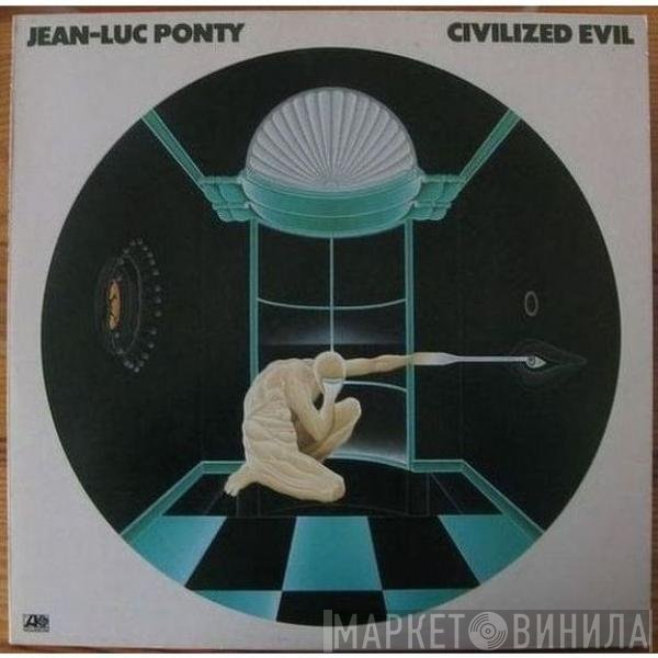 Jean-Luc Ponty  - Civilized Evil