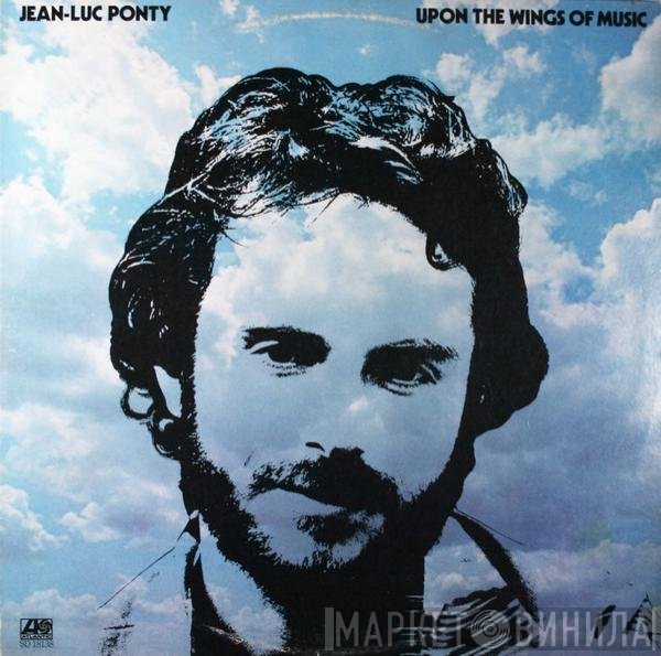 Jean-Luc Ponty - Upon The Wings Of Music