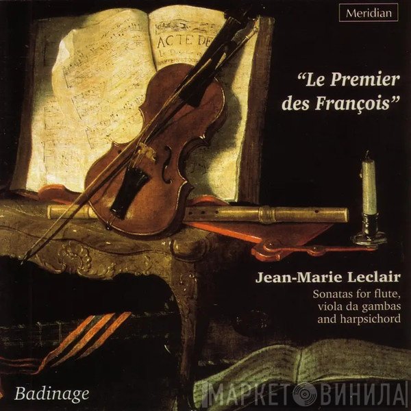 Jean-Marie Leclair, Badinage - Le Premier Des François