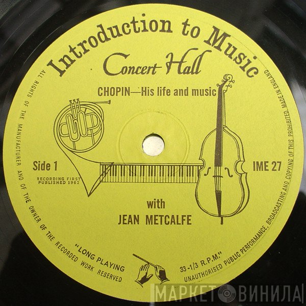 Jean Metcalfe - Chopin - His Life And Music
