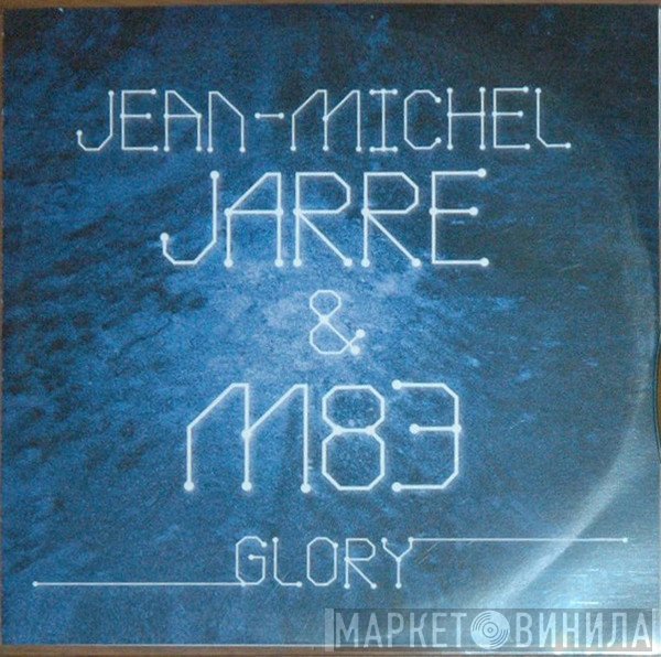 Jean-Michel Jarre & M83  - Glory