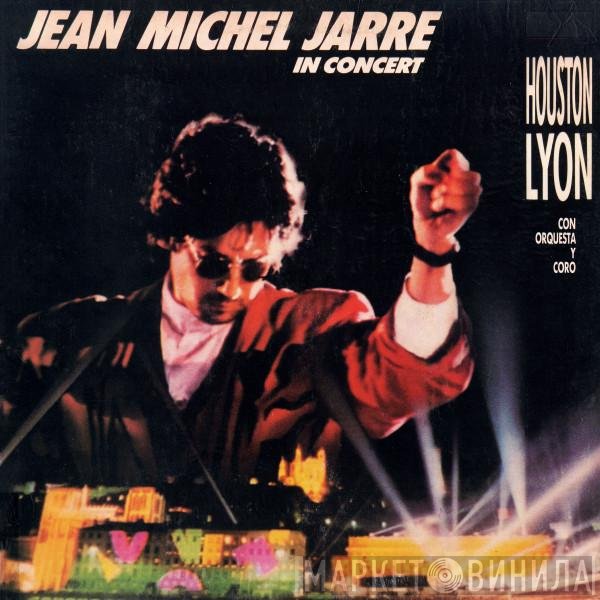 Jean-Michel Jarre  - In Concert: Houston-Lyon
