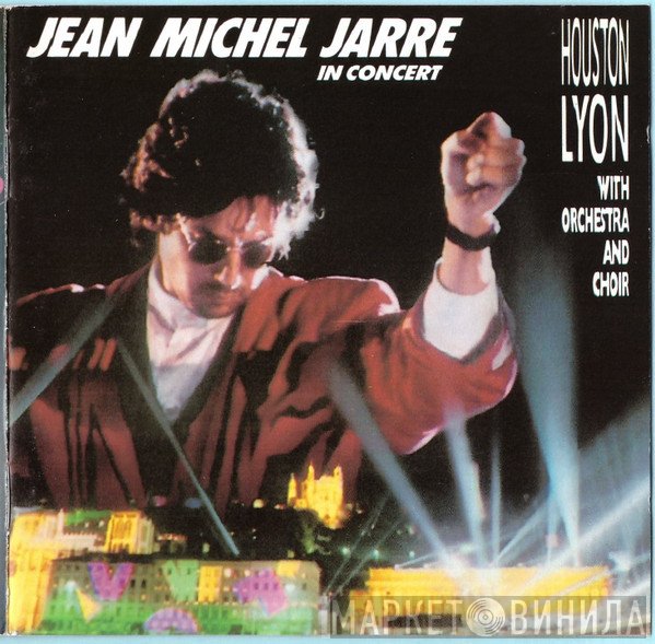 Jean-Michel Jarre  - In Concert: Houston-Lyon