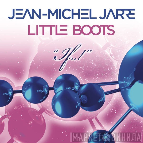 Jean-Michel Jarre, Little Boots  - If..!