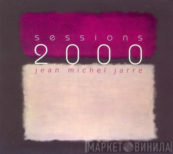 Jean-Michel Jarre - Sessions 2000