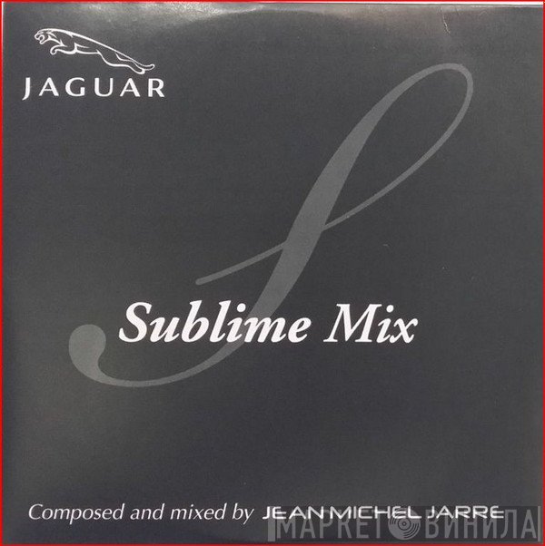 Jean-Michel Jarre  - Sublime Mix