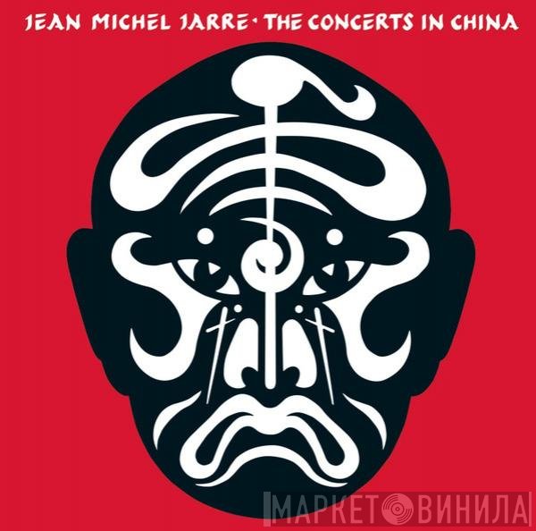 Jean-Michel Jarre  - The Concerts In China