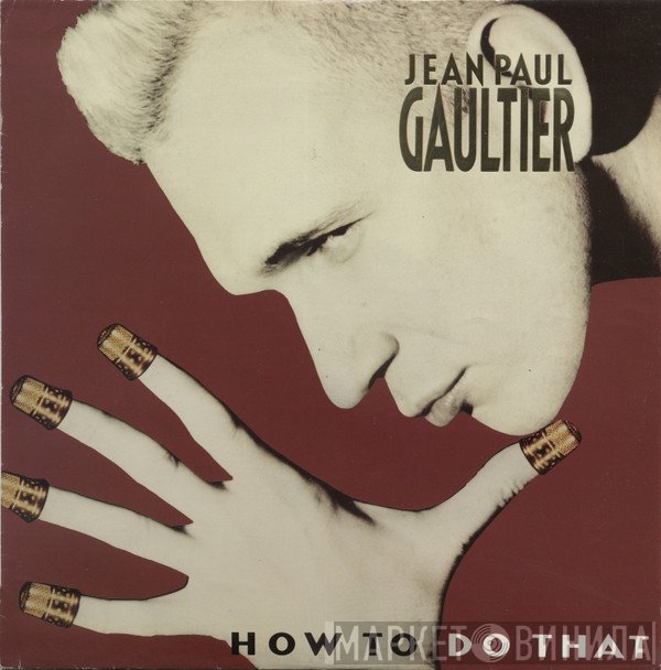 Jean Paul Gaultier - How To Do That
