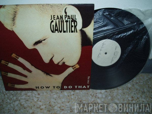 Jean Paul Gaultier  - How To Do That