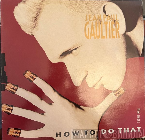 Jean Paul Gaultier  - How To Do That
