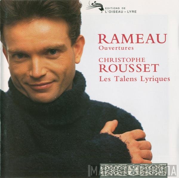 Jean-Philippe Rameau - Christophe Rousset, Les Talens Lyriques  - Ouvertures