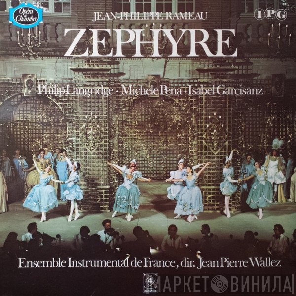 Jean-Philippe Rameau - Philip Langridge, Michèle Pena, Isabel Garcisanz, Ensemble Instrumental De France, Jean-Pierre Wallez  - Zephyre