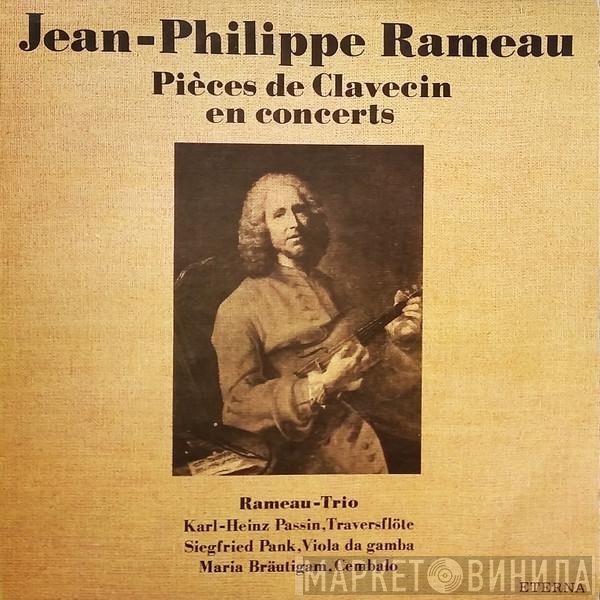 Jean-Philippe Rameau, Rameau-Trio - Pièces de Clavecin en concerts
