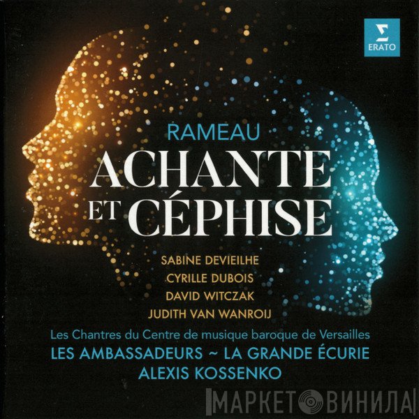Jean-Philippe Rameau, Sabine Devieilhe, Alexis Kossenko, David Witczak, Les Chantres Du Centre De Musique Baroque De Versailles, Judith Van Wanroij, Les Ambassadeurs , Cyrille Dubois - Achante Et Céphise