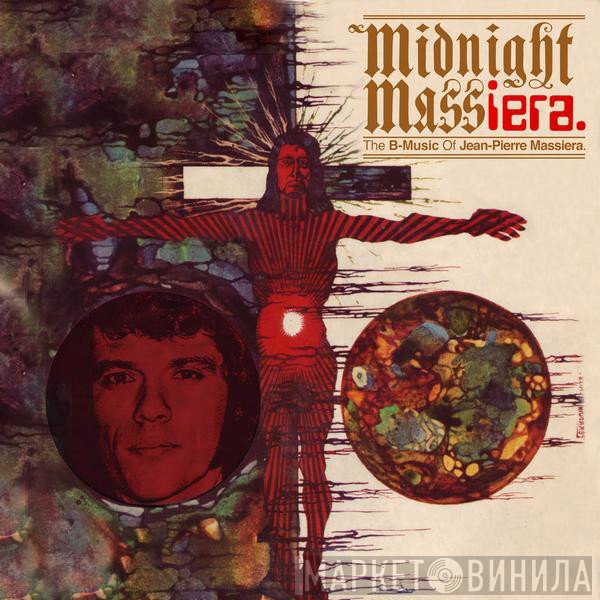 Jean-Pierre Massiera - Midnight Massiera: The B-Music Of Jean-Pierre Massiera