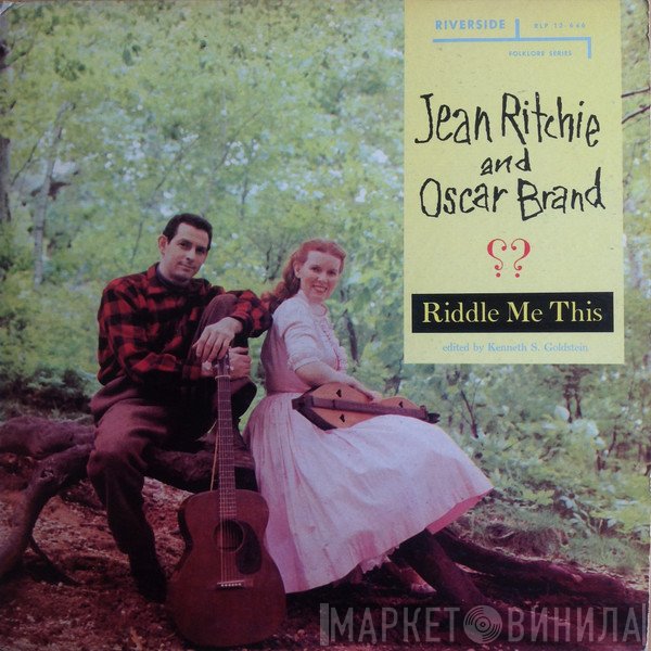 Jean Ritchie And Oscar Brand  - Riddle Me This