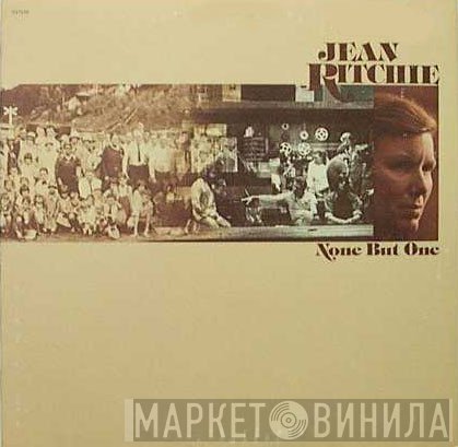 Jean Ritchie  - None But One