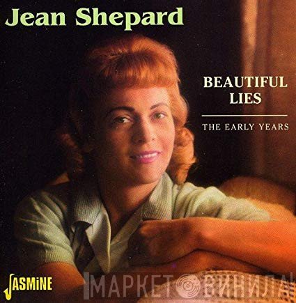 Jean Shepard - Beautiful Lies (The Early Years)