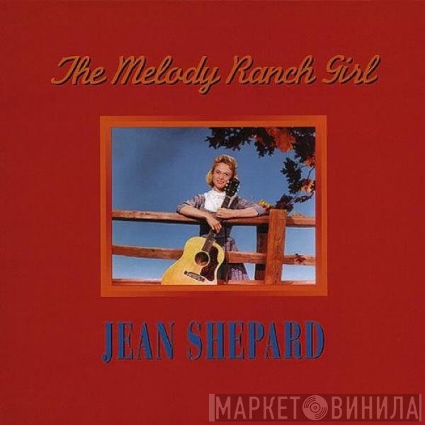 Jean Shepard  - The Melody Ranch Girl