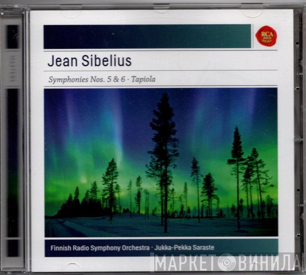 Jean Sibelius, Jukka-Pekka Saraste, Radion Sinfoniaorkesteri - Symphonies Nos. 5 & 6 / Tapiola
