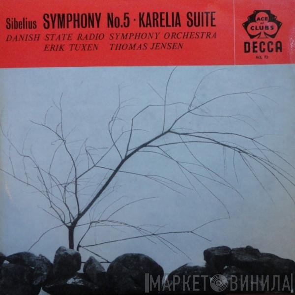 Jean Sibelius, Thomas Jensen, Erik Tuxen, Statsradiofoniens Symfoniorkester - Symphony No. 5 / Karelia Suite