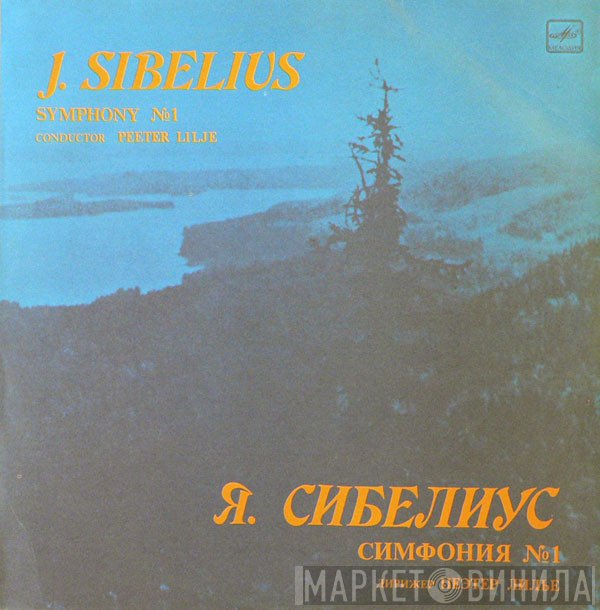 Jean Sibelius , Conductor Peeter Lilje  - Symphony №1