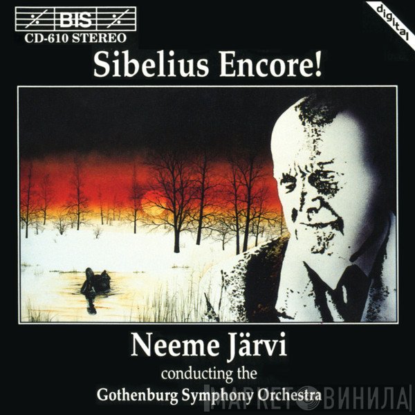 Jean Sibelius, Göteborgs Symfoniker, Neeme Järvi  - Sibelius Encore!