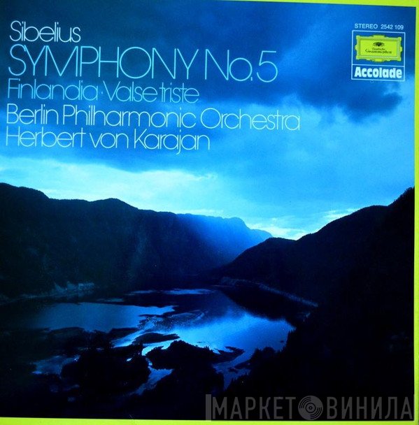 Jean Sibelius, Herbert von Karajan, Berliner Philharmoniker - Symphony No.5 Finlandia Valse Triste