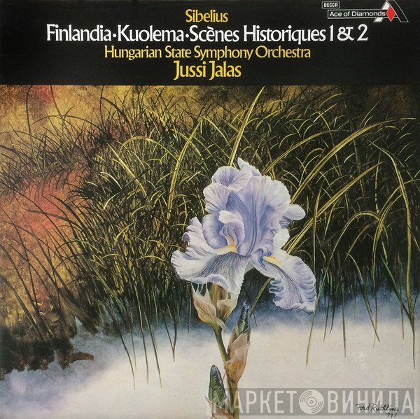 Jean Sibelius, Hungarian State Symphony Orchestra, Jussi Jalas - Finlandia • Kuolema • Scènes Historiques 1 & 2