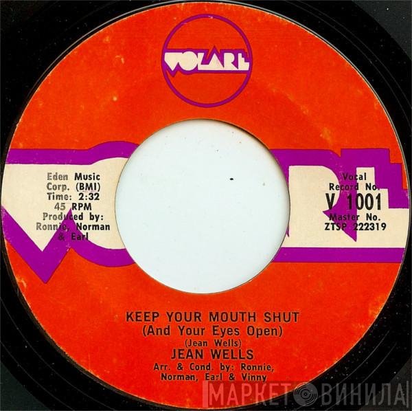 Jean Wells - Keep Your Mouth Shut (And Your Eyes Open) / I Couldn't Love You More Than I Do Now