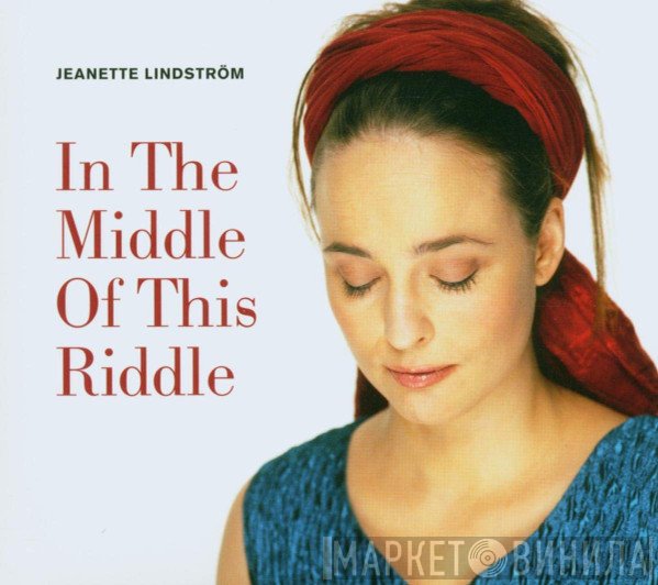 Jeanette Lindström - In The Middle Of This Riddle