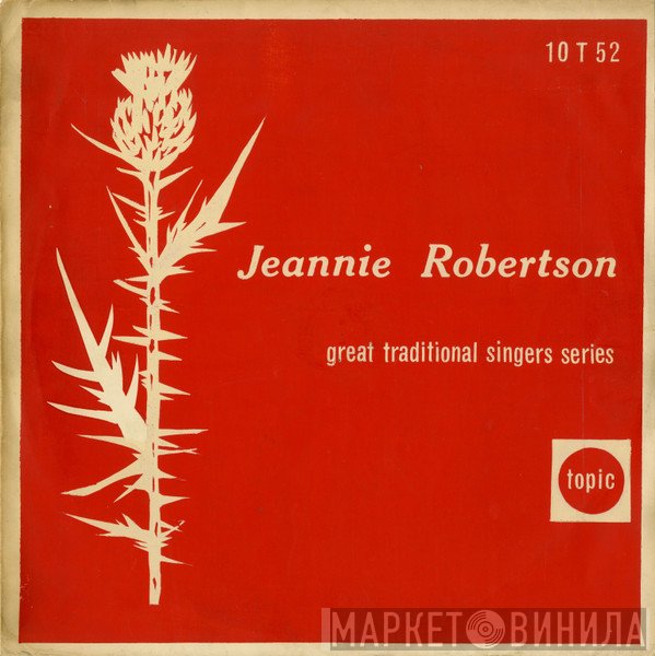 Jeannie Robertson - Jeannie Robertson