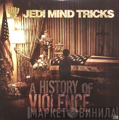 Jedi Mind Tricks - A History Of Violence