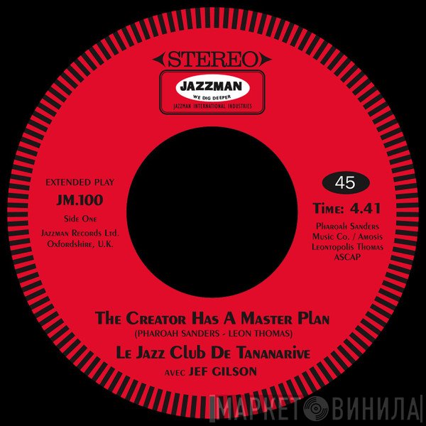 Jef Gilson, Le Jazz Club De Tananarive - The Creator Has A Master Plan