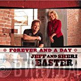 Jeff & Sheri Easter - Forever And A Day